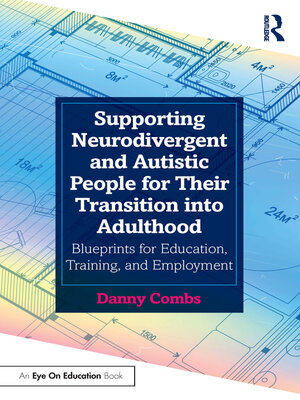 cover image of Supporting Neurodivergent and Autistic People for Their Transition into Adulthood